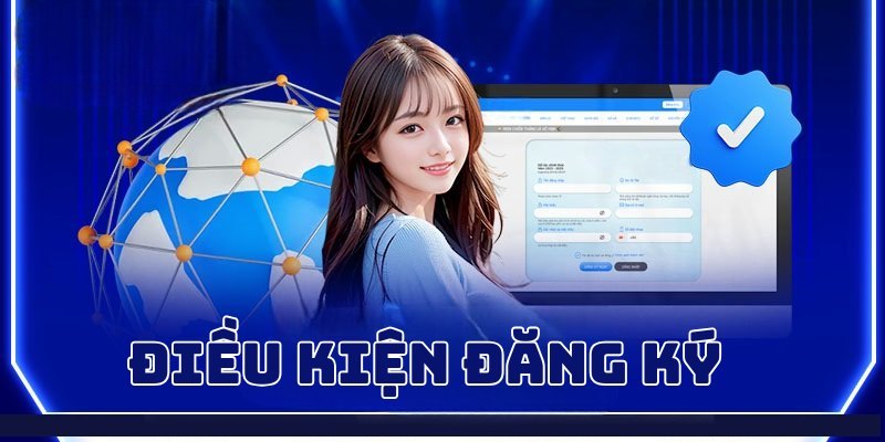 Những điều kiện cần biết khi tham gia đăng ký Xoso9988