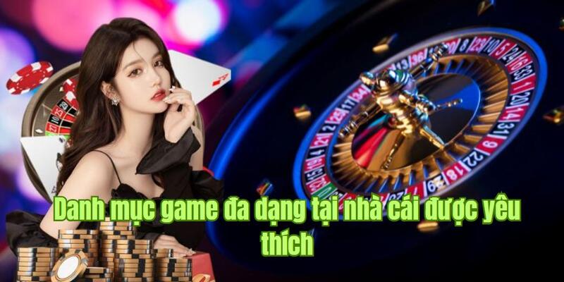 Danh mục game đa dạng tại nhà cái được yêu thích